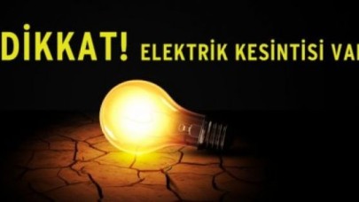 Elektrik kesintisi yapılacak