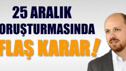 Bilal Erdoğan'ında içinde bulunduğu 96 kişi hakkında takipsizlik kararı!