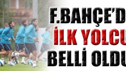 Fenerbahçe'de ilk yolcu