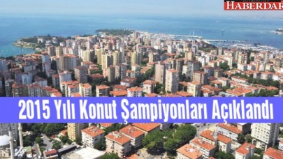 2015 Yılı Konut Şampiyonları Açıklandı