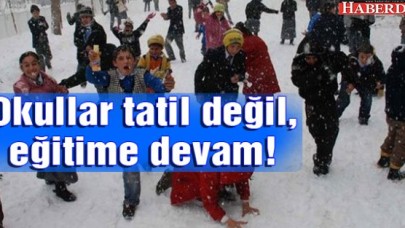 Okullar tatil değil, eğitime devam!