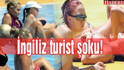 Ruslardan sonra İngiliz turist şoku!