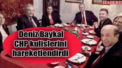 Deniz Baykal CHP kulislerini hareketlendirdi