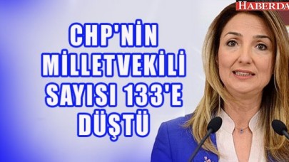 CHPNİN MİLLETVEKİLİ SAYISI 133E DÜŞTÜ