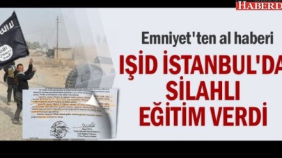 IŞİD İstanbulda silahlı eğitim verdi