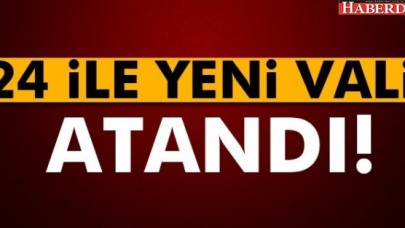 Valiler Kararnamesi Yayımlandı: 24 İle Yeni Vali Atandı