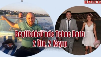 Beylikdüzü Açıklarında Tekne Battı 2 Ölü, 2 Kayıp