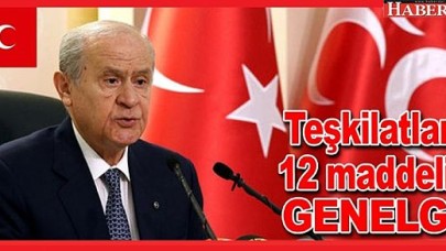 MHP lideri Bahçeli’den ilçe teşkilatlarına genelge