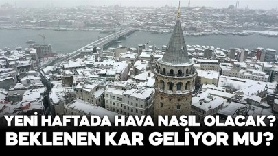 Yeni haftada hava nasıl olacak? Beklenen kar geliyor mu?