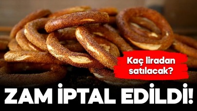 Simit zammı iptal! Kaç liradan satılacak?