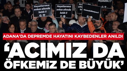 Adana'da depremde hayatını kaybedenler anıldı: 'Hayatlarımız enkaz altında kaldı'