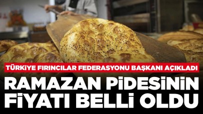 Türkiye Fırıncılar Federasyonu Başkanı açıkladı: Ramazan pidesinin fiyatı belli oldu