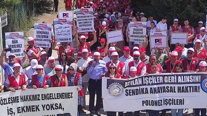 Polonez Fabrikası’ndaki işçi kıyımına tepki: 'Atılan işçiler geri alınsın'