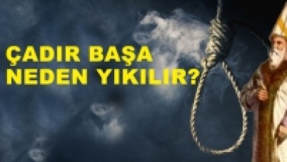 Neden bu sadrazamın başına çadır yıkıp idam ettiler? 