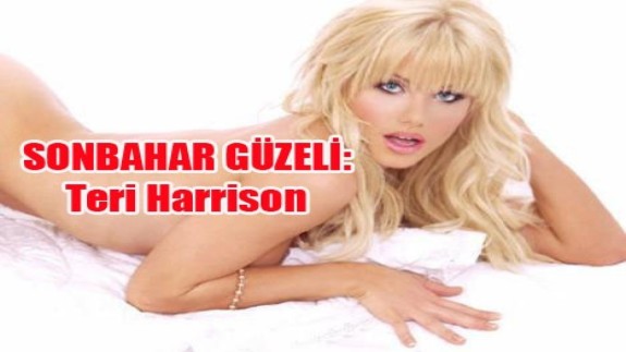 SONBAHAR GÜZELİ: Teri Harrison