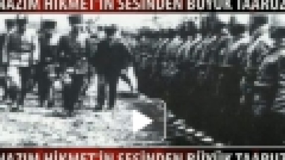 NAZIM HİKMET'İN SESİNDEN 30 AĞUSTOS